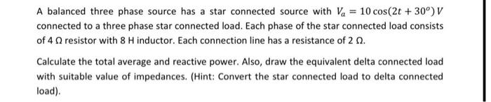 Solved A balanced three phase source has a star connected | Chegg.com