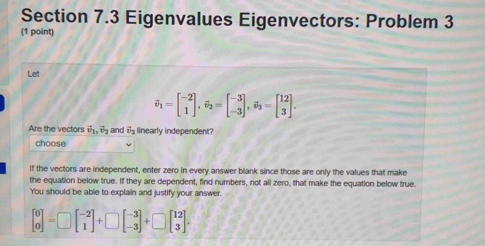 Solved Section 7.3 Eigenvalues Eigenvectors: Problem 3 (1 | Chegg.com