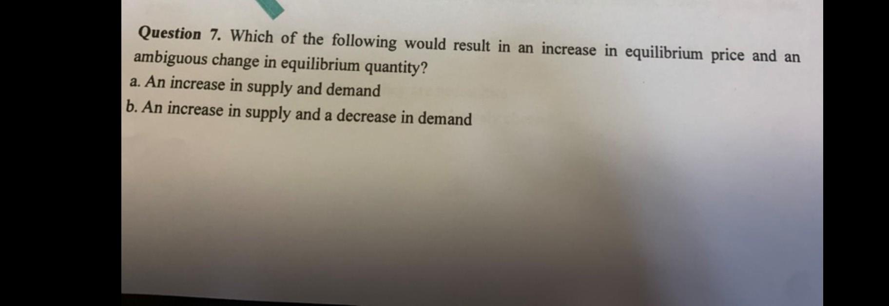 Solved Question 7. Which of the following would result in an | Chegg.com