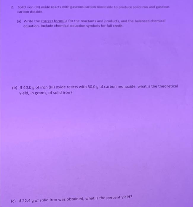 Solved 2. Solid iron (1) oxide reacts with Baseous carbon