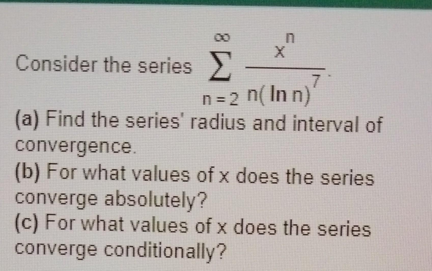 Solved Consider The Series n 2 n lnn 7xn a Find The Chegg solved-consider-the-series-n-2-n-lnn-7xn-a-find-the-chegg