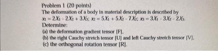 Solved Problem 1 (20 points) The deformation of a body in | Chegg.com