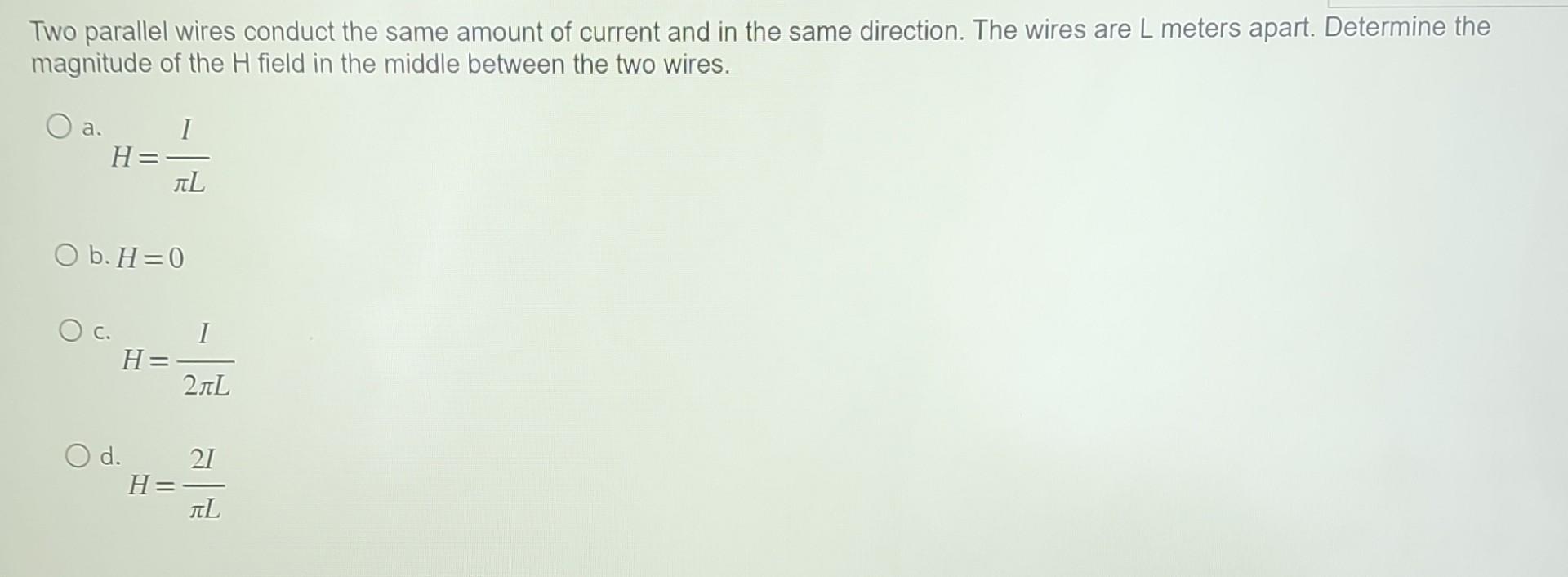Solved Two parallel wires conduct the same amount of current | Chegg.com