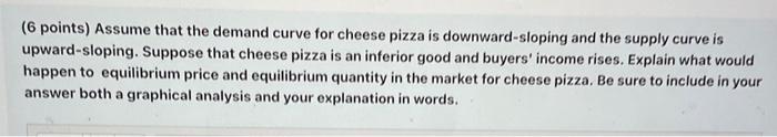 Solved (6 points) Assume that the demand curve for cheese | Chegg.com