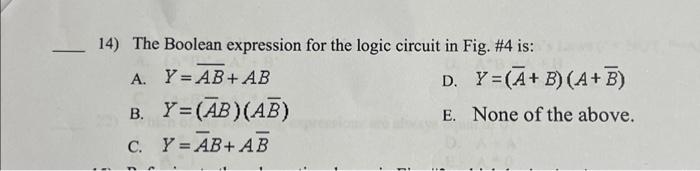 Solved 14) The Boolean Expression For The Logic Circuit In | Chegg.com