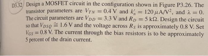 Solved 32 Design a MOSFET circuit in the configuration shown | Chegg.com