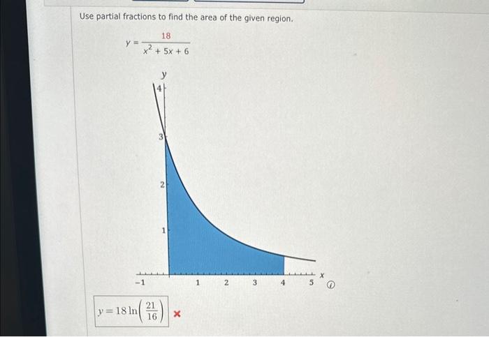 Solved Use partial fractions to find the area of the given | Chegg.com