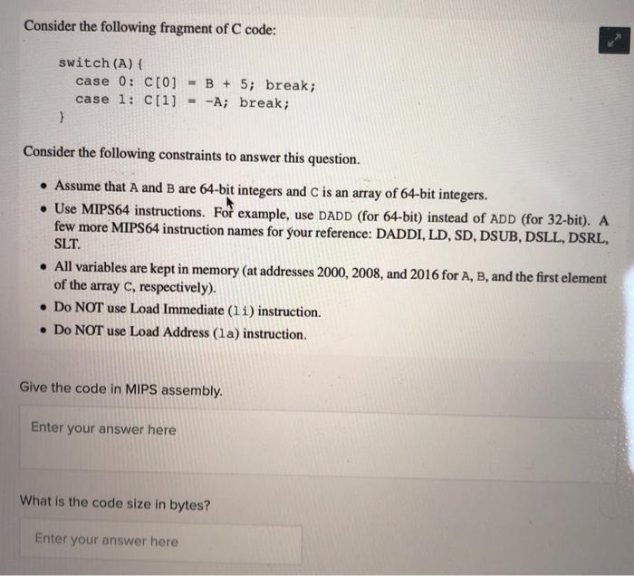 Solved Consider the following fragment of C code: switch (A) | Chegg.com