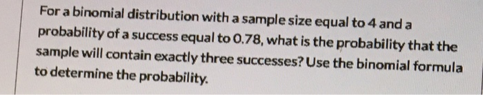 Solved For a binomial distribution with a sample size equal | Chegg.com