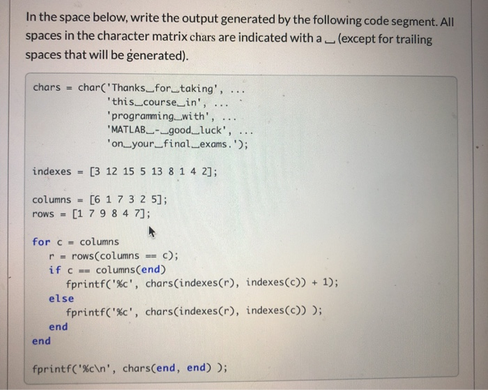 Solved In the space below, write the output generated by the | Chegg.com