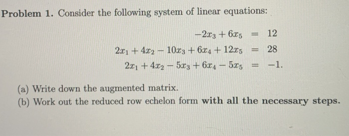 Solved Problem 1. Consider the following system of linear | Chegg.com