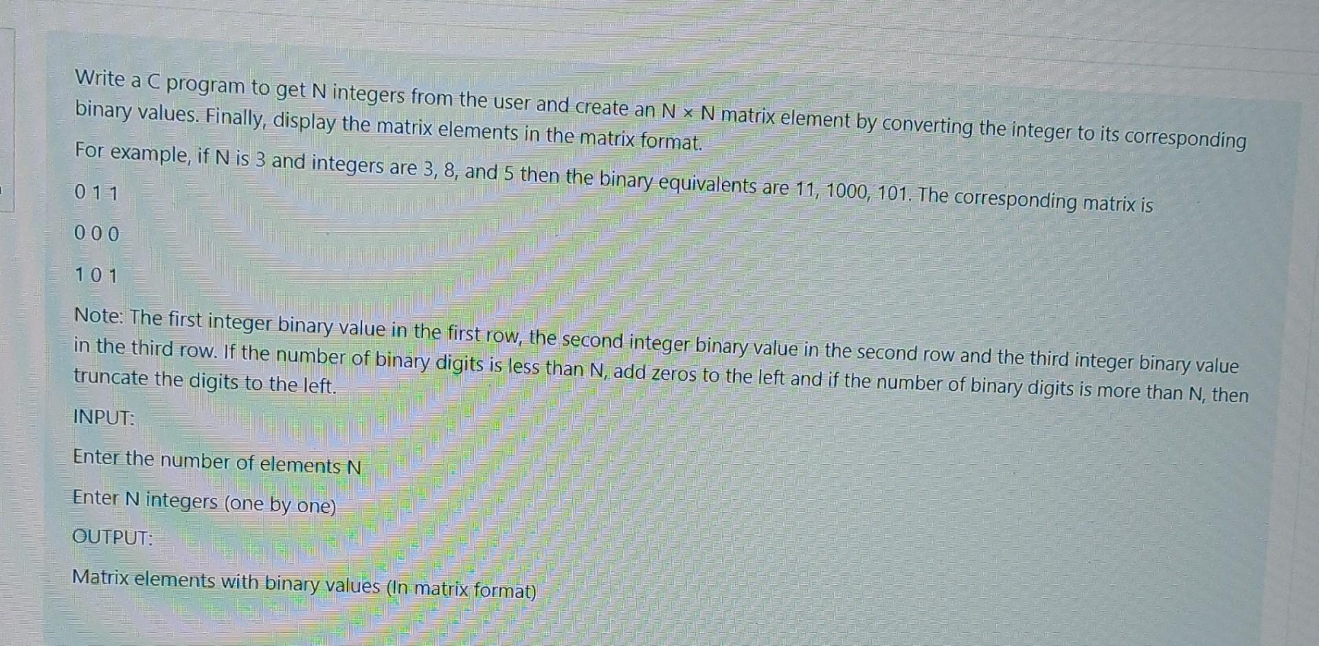 Solved Write a C program to get N integers from the user and | Chegg.com