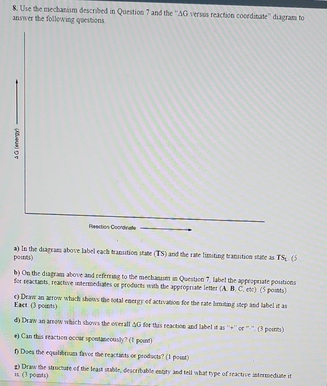 Solved 8. Use the mechanism described in Question 7 and the | Chegg.com