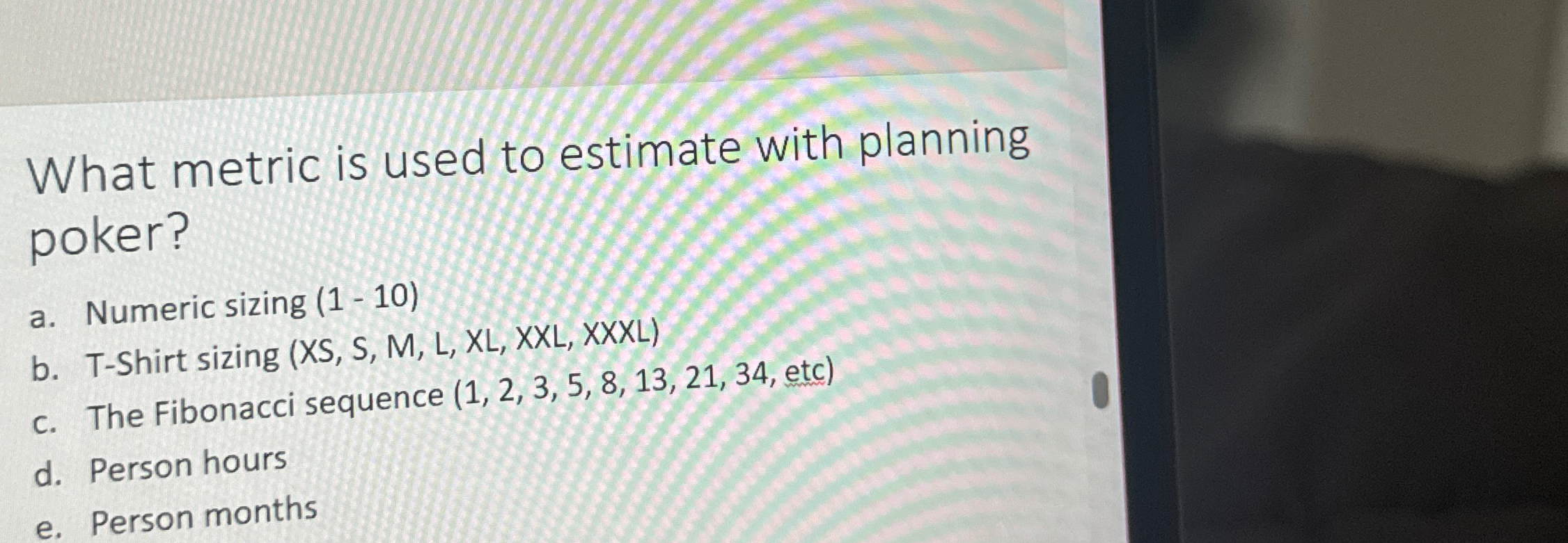 Solved What metric is used to estimate with planning