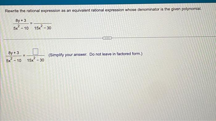 Solved Rewrite the rational expression as an equivalent | Chegg.com