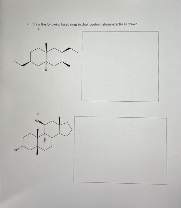 Solved 4. Draw the following fused rings in chair | Chegg.com