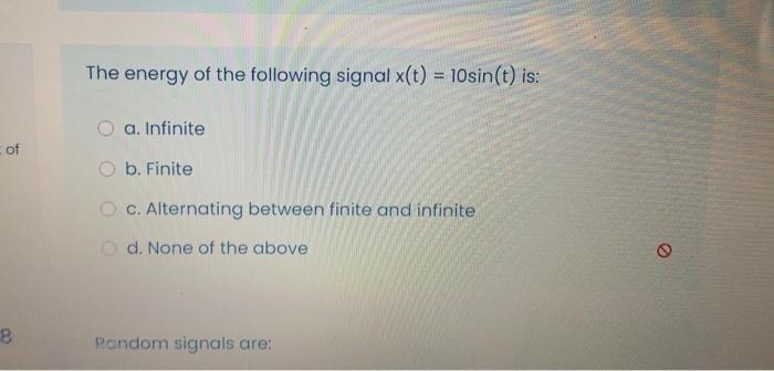 Solved The energy of the following signal x(t) = 10sin(t) | Chegg.com