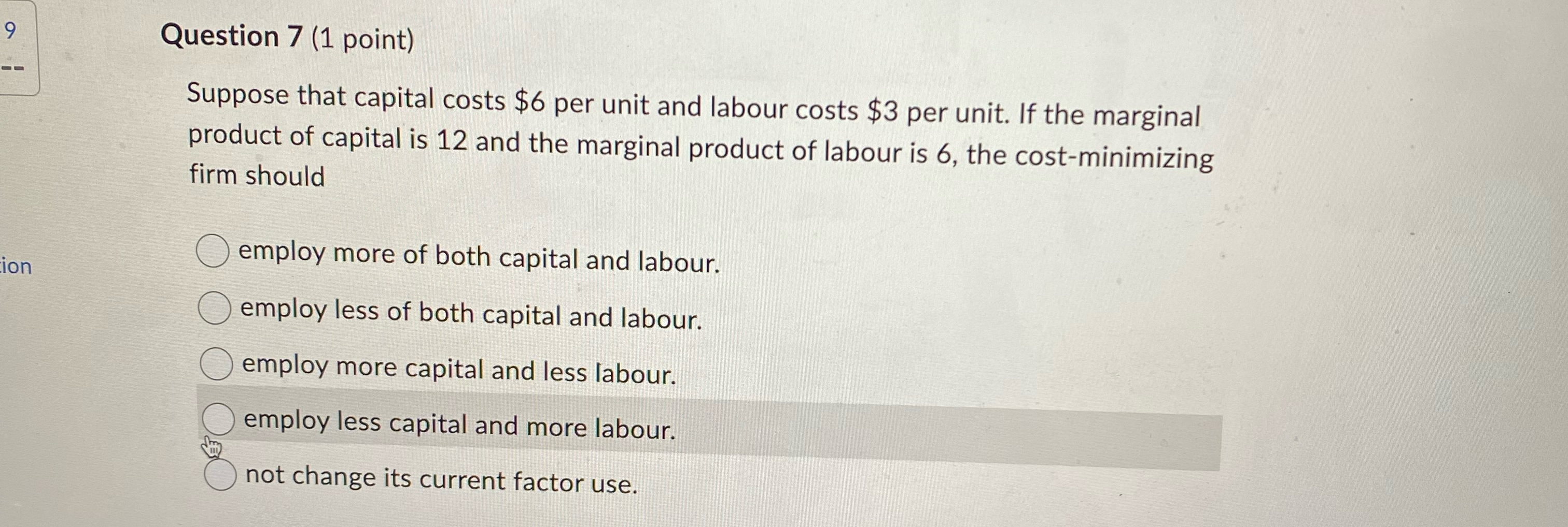 Solved Question 7 (1 ﻿point)Suppose that capital costs $6 | Chegg.com
