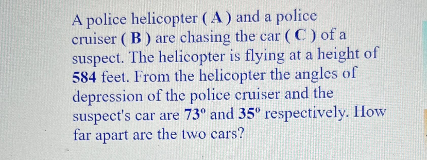 Solved A Police Helicopter (A) ﻿and A Police Cruiser ( ﻿B ) | Chegg.com