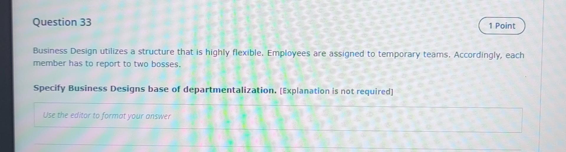 Solved Question 33 1 Point Business Design Utilizes A | Chegg.com