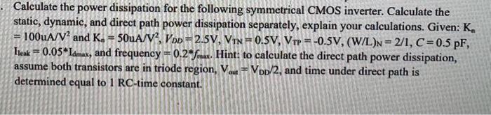 Solved Calculate the power dissipation for the following Circuit Diagram
