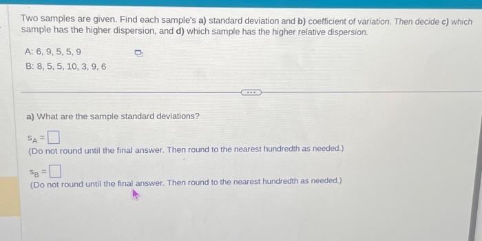 Solved Two samples are given. Find each sample's a) standard | Chegg.com