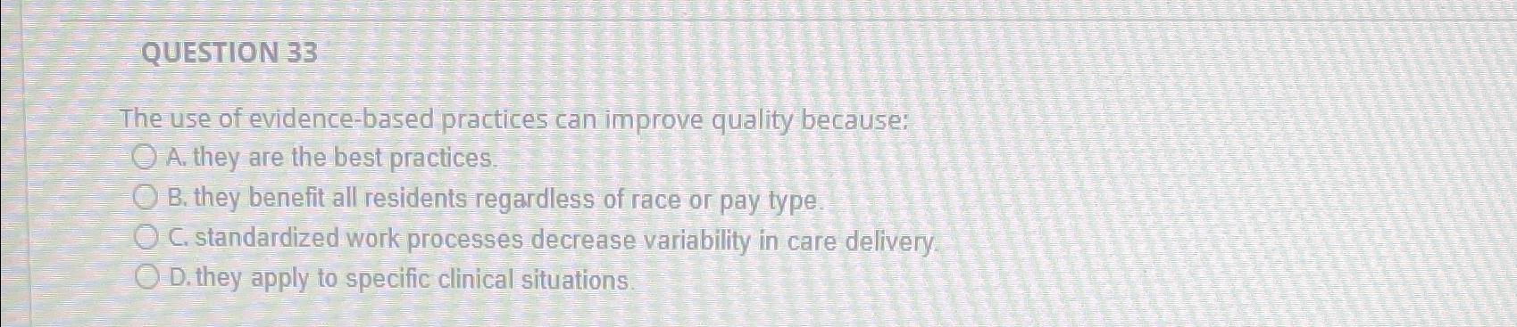 Solved QUESTION 33le use of evidence-based practices can | Chegg.com