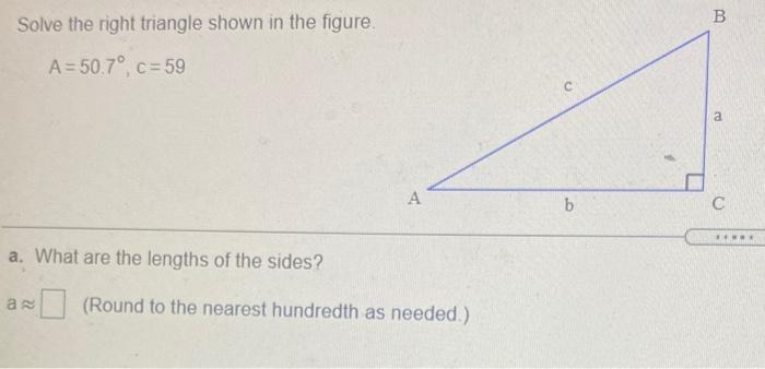 Solved B Solve The Right Triangle Shown In The Figure A = | Chegg.com