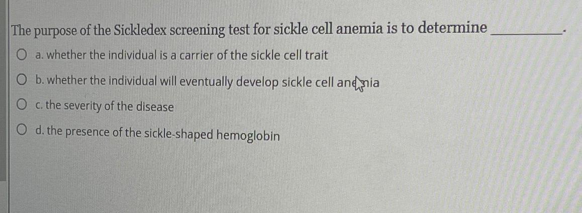 Solved The Purpose Of The Sickledex Screening Test For Chegg Com   Image