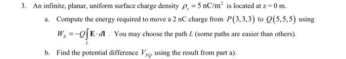 Solved 3. An infinite, planar, uniform surface charge | Chegg.com