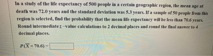 Solved In a study of the life expectancy of 500 people in a | Chegg.com