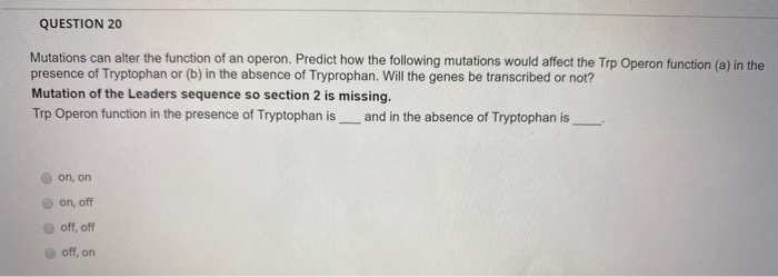 Solved QUESTION 18 Mutations can alter the function of an | Chegg.com
