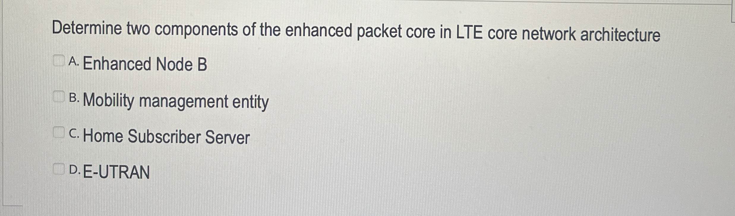 Solved Determine Two Components Of The Enhanced Packet Core | Chegg.com