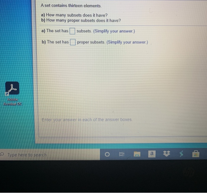 Solved A Set Contains Thirteen Elements A How Many Subsets Chegg