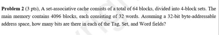 Solved Problem 2 ( 3 Pts), A Set-associative Cache Consists | Chegg.com