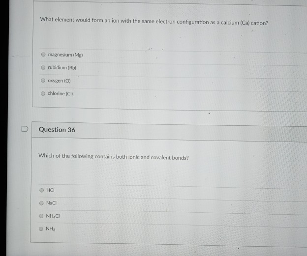 Solved What element would form an ion with the same electron 