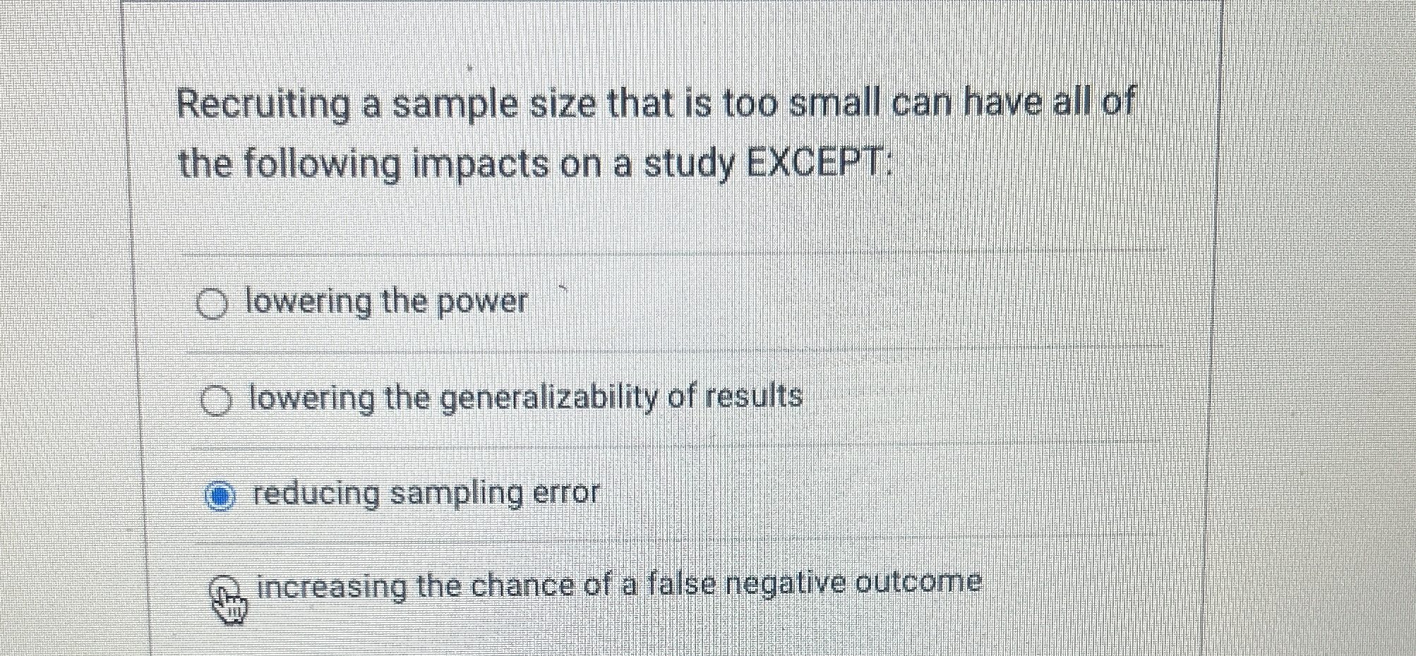 Solved Recruiting a sample size that is too small can have | Chegg.com