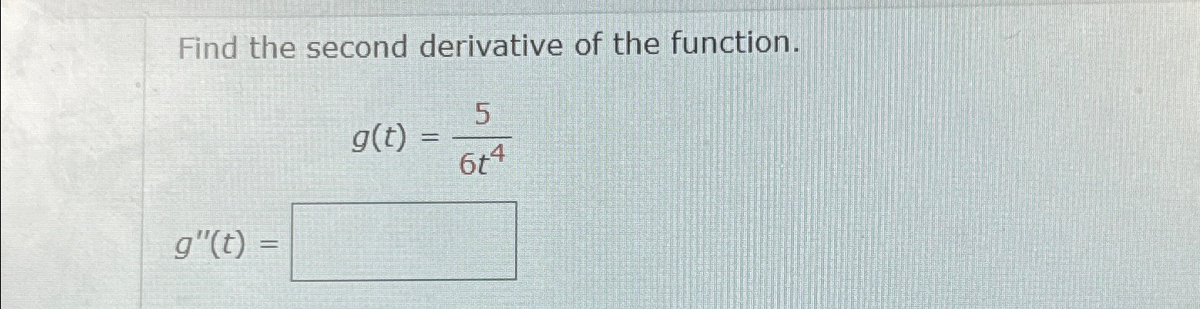 Solved Find the second derivative of the | Chegg.com