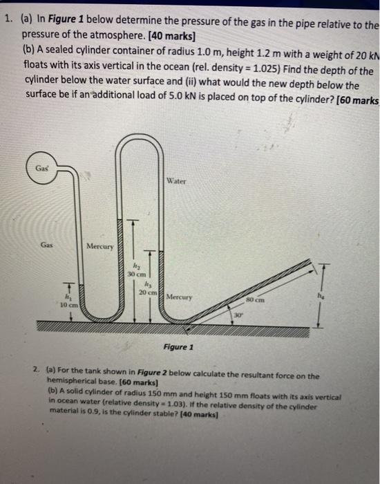 Solved 1. (a) In Figure 1 below determine the pressure of | Chegg.com