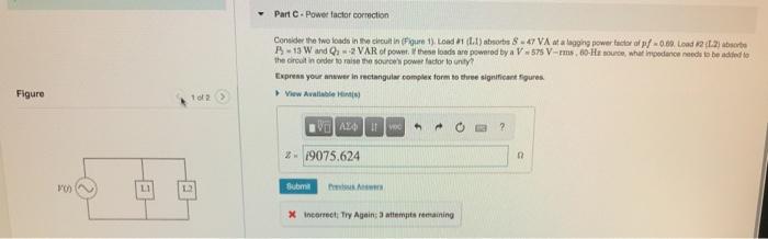 Solved Parte Power factor correction Consider the two loads | Chegg.com