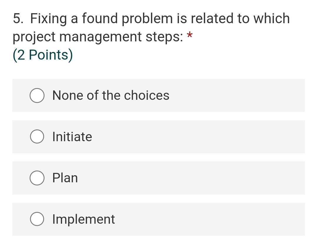 Solved 5. Fixing a found problem is related to which project | Chegg.com