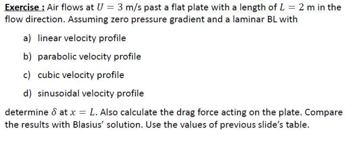 Solved Exercise : Air flows at U=3ms ﻿past a flat plate with | Chegg.com