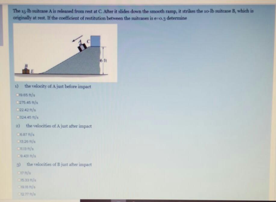 Solved The 15 Lb Suitcase A Is Released From Rest At C. | Chegg.com