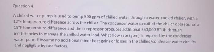 Solved Question 4: A chilled water pump is used to pump | Chegg.com