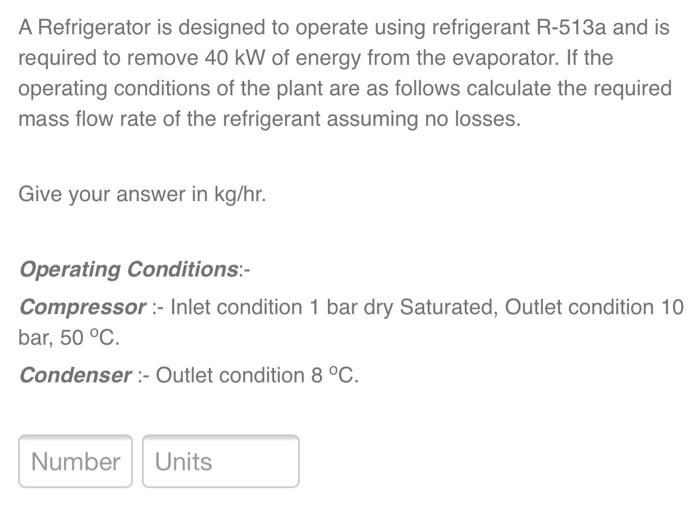 Solved A Refrigerator is designed to operate using | Chegg.com