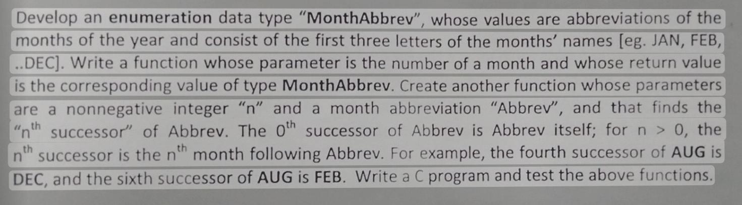 Solved Develop an enumeration data type "MonthAbbrev", whose | Chegg.com