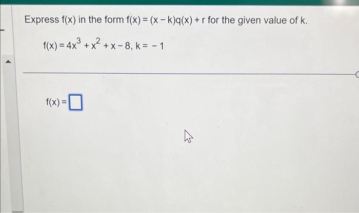 Solved Press F X In The Form F X X−k Q X R