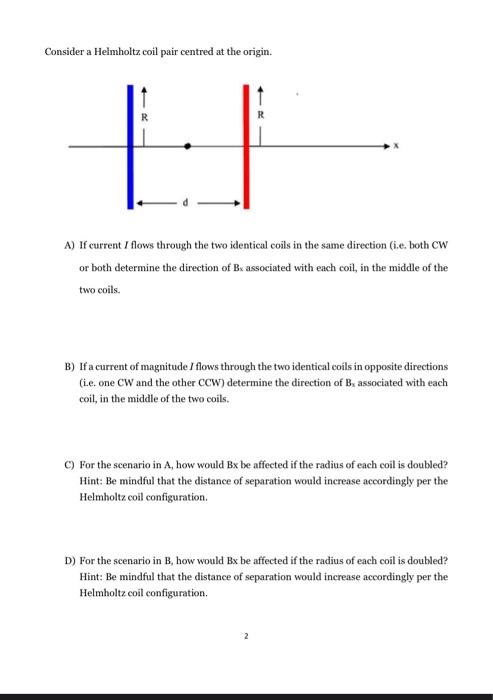 Solved Consider A Helmholtz Coil Pair Centred At The Origin. | Chegg.com