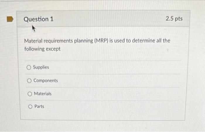 Solved Material requirements planning (MRP) is used to | Chegg.com