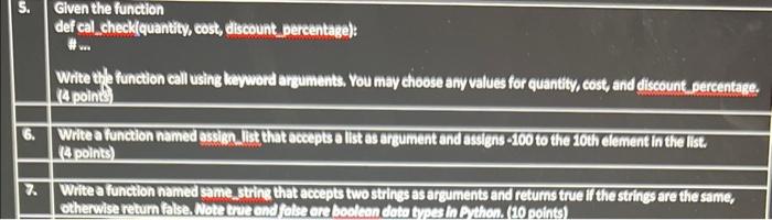 Solved 5. Given the function def cal check(quantity, cost, | Chegg.com